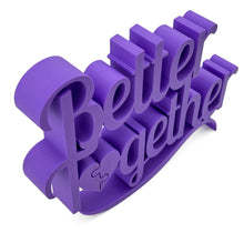 Better Together
