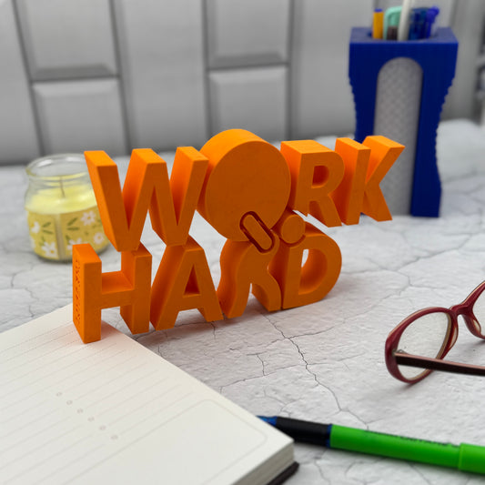 Work Hard